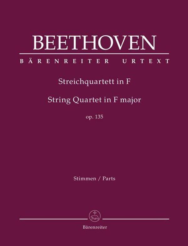 Beethoven, L: Streichquartett F-Dur op. 135 - Ludwig van Beethoven