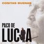 Paco De Lucía (1947-2014): Cositas Buenas, CD