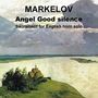 Pavel Markelov: Angel Good Silence - Sacrament for English Horn solo, CD