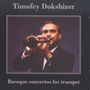 : Timofey Dokshitser - Baroque concertos for trumpet, CD
