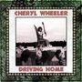 Cheryl Wheeler: Driving Home, CD