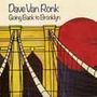 Dave Van Ronk: Going Back To Brooklyn, CD