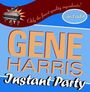 Gene Harris (1933-2000): Instant Party, CD