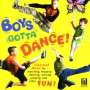 : Boys Gotta Dance!, CD