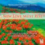 Margaret Ruthven Lang (1867-1972): Lieder Vol.2 - New Love Must Rise, CD