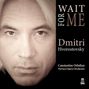 : Dmitri Hvorostovsky - Wait For Me, CD