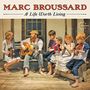 Marc Broussard: A Life Worth Living, CD