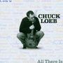 Chuck Loeb: Love Is All There Is, CD