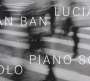 Lucian Ban: Ways Of Disappearing, CD