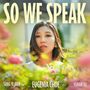 Choe, Eugenia / Su, Yuhan / Yi Jeon, Song: So We Speak, CD