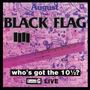 Black Flag: Who's Got The 10 1/2?, CD