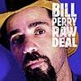 Bill Perry: Raw Deal, CD
