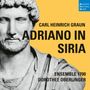 Carl Heinrich Graun: Adriano in Siria (Weltweit exklusiv bei jpc), CD