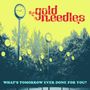 Gold Needles: What's Tomorrow Ever Done For You?, CD