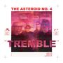 The Asteroid No. 4: Tremble, CD