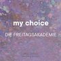 : Die Freitagsakademie - My Choice, CD