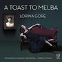 Lorina Gore - A Toast to Melba, CD