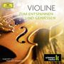 : Violine zum Entspannen und Geniessen (Klassik Radio), CD,CD