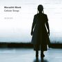 Meredith Monk: Celuluar Songs, CD