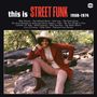 : This Is Street Funk 1968-1974, LP