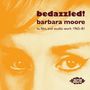 Text: "bedazzled! barbara moore tv, film, and studio work 1965–81". Darunter ein stilisiertes Gesicht und ein ace Logo.
