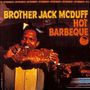 Brother Jack McDuff: Hot Barbeque, LP