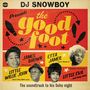 : DJ Snowboy Presents The Good Foot: The Soundtrack To His Soho Night, LP,LP