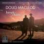 Doug MacLeod: Break The Chain (180g) (45 RPM), LP,LP