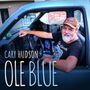 Cary Hudson (ex-Blue Mountain): Ole Blue, CD