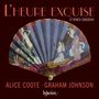 : Alice Coote - L'Heure Exquise (A French Songbook), CD