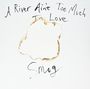  : A River Ain't Too Much To Love, LP