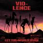 Vio-Lence: Let The World Burn, CD