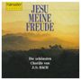 Johann Sebastian Bach (1685-1750): Berühmte Choräle "Jesu Meine Freude", CD