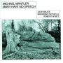 Michael Mantler: Many Have No Speech, CD