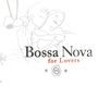 Bossa Nova For Lovers, CD