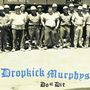 Dropkick Murphys: Do Or Die, LP