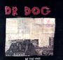 Dr. Dog: Be The Void, LP