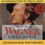 : The Story of Richar Wagner in Words and Music, CD
