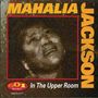 Mahalia Jackson: In The Upper Room, CD