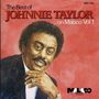 Johnnie Taylor: The Best Of Johnnie Taylor on Malaco Vol.1, CD