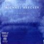 Michael Brecker (1949-2007): Pilgrimage, SACD