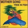 Mother Gong: Tree In Fish, CD