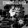 Stinking Lizaveta: Anthems And Phantoms, CD