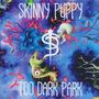 Skinny Puppy: Too Dark Park, LP