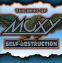 Moxy: Self Destruction - The Best, CD