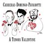 : Carreras,Domingo,Pavarotti - A Tenors Valentine, CD