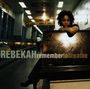 Rebekah: Remember To Breathe, CD