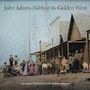 John Adams: Girls of the Golden West, CD,CD