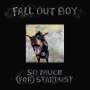 Fall Out Boy: So Much (For) Stardust, CD