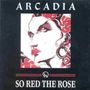 Arcadia (Metal): So Red The Rose, CD